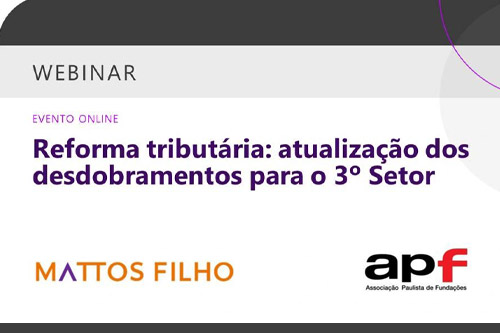 Evento exclusivo para Associadas - Reforma Tributária: atualização dos desdobramentos para o 3º Setor